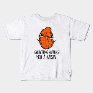 Everything Happens For A Raisin Cute Food Pun Kids T-Shirt